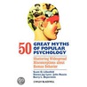 50 Great Myths Of Popular Psychology by PhD Steven Jay Lynn