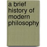 A Brief History of Modern Philosophy door Harald Høffding