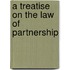 A Treatise on the Law of Partnership