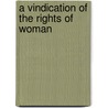 A Vindication of the Rights of Woman door Ronald Cohn