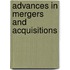 Advances in Mergers and Acquisitions