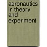 Aeronautics In Theory And Experiment door William Lewis Cowley