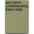 Aie Hybrid Understanding Basic Stats