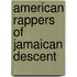 American Rappers of Jamaican Descent