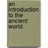 An Introduction To The Ancient World