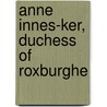 Anne Innes-Ker, Duchess of Roxburghe door Ronald Cohn