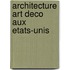 Architecture Art Deco Aux Etats-Unis