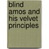 Blind Amos and His Velvet Principles