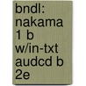 Bndl: Nakama 1 B W/In-Txt Audcd B 2E door Hatasa
