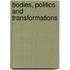 Bodies, Politics and Transformations