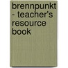 Brennpunkt - Teacher's Resource Book by Peter Morris