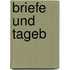 Briefe Und Tageb