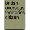 British Overseas Territories Citizen door Ronald Cohn