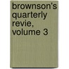Brownson's Quarterly Revie, Volume 3 door Orestes Augustus Brownson