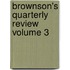 Brownson's Quarterly Review Volume 3