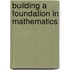 Building A Foundation In Mathematics