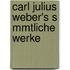 Carl Julius Weber's S Mmtliche Werke