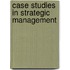 Case Studies in Strategic Management