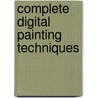 Complete Digital Painting Techniques door David Cole