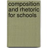 Composition and Rhetoric for Schools door Robert Herrick