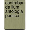 Contraban de llum: Antologia poetica door Mercè Marçal