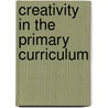 Creativity in the Primary Curriculum door Russell Jones