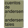 Cuentos de Andersen / Andersen Tales by Hans Christian Andersen