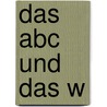 Das Abc und das W by Sabine Reichel