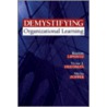 Demystifying Organizational Learning door Victor Jay Friedman