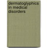 Dermatoglyphics in Medical Disorders door M. Alter