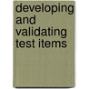 Developing and Validating Test Items door Thomas M. Haladyna