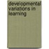 Developmental Variations in Learning