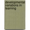 Developmental Variations in Learning by Robin D. Campbell