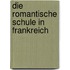 Die Romantische Schule in Frankreich