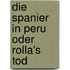Die Spanier In Peru Oder Rolla's Tod