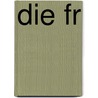 Die fr door Karl-Markus Gauß