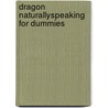 Dragon NaturallySpeaking For Dummies door Stephanie Diamond