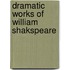 Dramatic Works Of William Shakspeare
