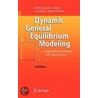 Dynamic General Equilibrium Modeling by Alfred Maussner