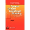 Dynamic General Equilibrium Modeling by Alfred Maussner