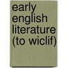 Early English Literature (To Wiclif) door Horace Milton Kennedy