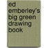 Ed Emberley's Big Green Drawing Book