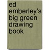 Ed Emberley's Big Green Drawing Book door Edward R. Emberley