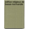 Edifice Religieux de Basse-Normandie door Source Wikipedia
