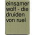 Einsamer Wolf - Die Druiden von Ruel