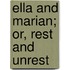 Ella and Marian; Or, Rest and Unrest