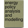Energy Policy Analysis And Modelling door Peter Meier