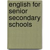 English For Senior Secondary Schools door David Cobb