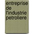 Entreprise de L'Industrie Petroliere