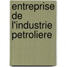 Entreprise de L'Industrie Petroliere door Source Wikipedia